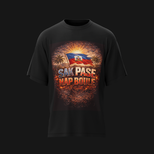 Sak Pase, Nap Boule – Haitian Energy T-shirt