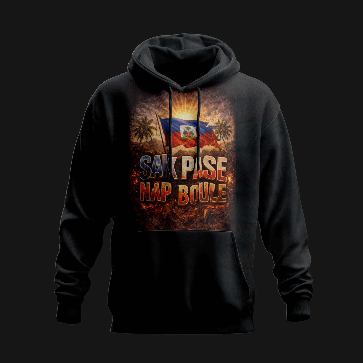 Sak Pase, Nap Boule – Haitian Energy - Hoodie